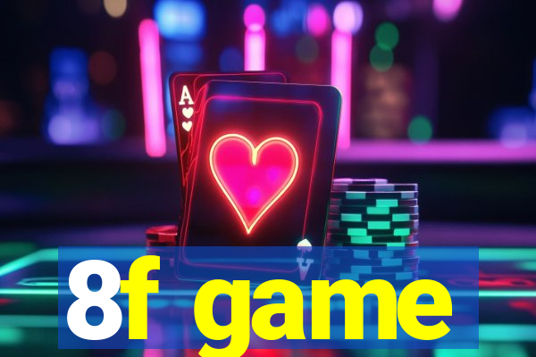 8f game